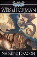 Secret of the Dragon by Margaret Weis & Tracy Hickman