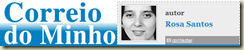 rosa santos - correio do minho rosa santos - correio do minho
