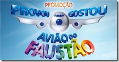 Promocao Aviao do Faustao Provou Gostou