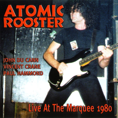 Atomic Rooster ~ 2002 ~ Live at Marquee 1980