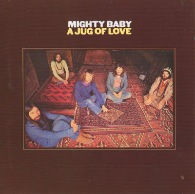 Mighty Baby ~ 1971 ~ A Jug Of Love