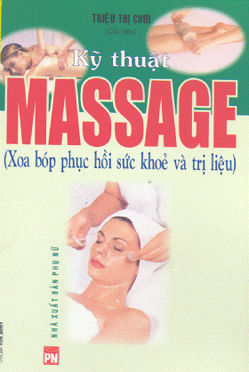 Ebook Kỹ thuật Massage xoa bóp phục hồi sức khỏe image004 Ebook Kỹ thuật Massage xoa bóp phục hồi sức khỏe