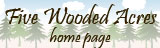 Five Wooded Acres Home