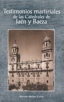 Testimonios martiriales de la Catedrales de Jaén y Baeza