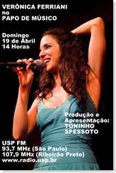 VERÔNICA FERRIANI - Papo de Músico (USP FM) - 19-4-2009
