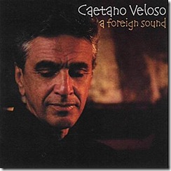 CAETANO VELOSO - A Foreign Sound