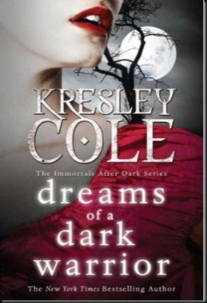 Dreams of a Dark Warrior - Kresley Cole - UK Edition - SEPTEMBER 2010 REVEAL