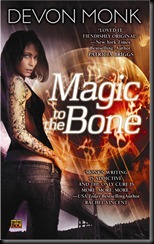 DevonMonk_MagicToTheBone