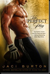 The Perfect Play - Jaci Burton - May Cover Reveal The Perfect Play - Jaci Burton - May Cover Reveal