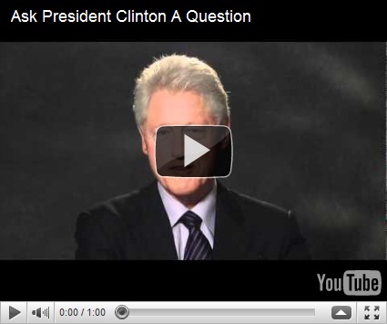 President Clinton will Answer Your Questions on Youtube