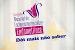 Cobertura da II Campanha Nacional de Esclarecimento sobre Endometriose.