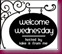 WelcomeWednesday WelcomeWednesday