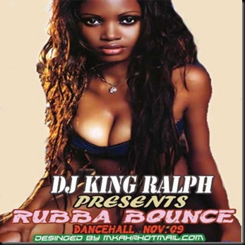 DJ King Ralph - Rubba Bounce Dancehall Mixtape November 09