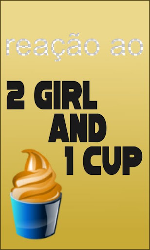 Reação ao 2 girl and 1 cup