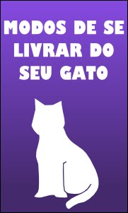 Modos de se livrar do seu gato