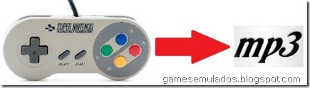 Ripar-musicas-Snes-Mp3 Ripar-musicas-Snes-Mp3