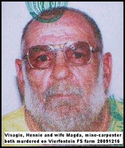 Visagie Hennie and wife Magda murdered TauLekoaMineCarpenterVierfonteinFarmOwnersWeltevredeDec152009 Visagie Hennie and wife Magda murdered TauLekoaMineCarpenterVierfonteinFarmOwnersWeltevredeDec152009