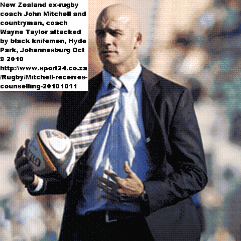 [Mitchell John ex-New Zealand rugby coach stabbed in Hyde Park Joburg two black men Oct92010[5].gif]