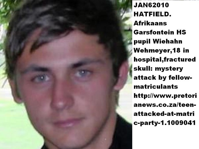 [Wehmeyer Wiehann matriculant Hatfield attacked by fellow pupils Jan62010[8].jpg]