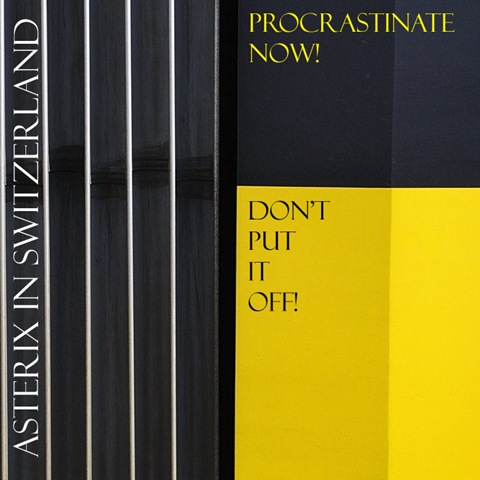 [Asterix In Switzerland - Procrastinate now, don't put it off[5].jpg]