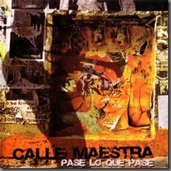 Calle Maestra- pase lo q pase 2009