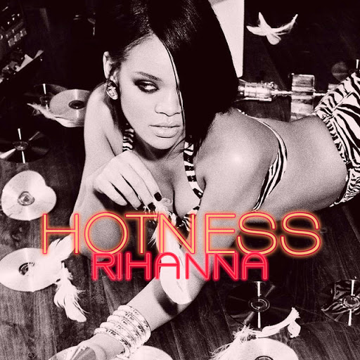 rihanna hotness. Rihanna - Hotness (2008)