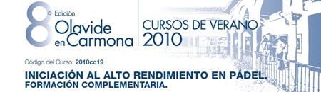 [Iniciacion al Alto Rendimiento en Pádel Curso Verano Universidad Olavide Carmona 2010[5].jpg]
