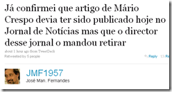 Já confirmei que artigo de Mário Crespo devia ter sido publicado hoje no Jornal de Notícias mas que o director desse jornal o mandou retirar