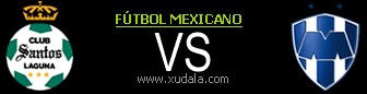 Santos Laguna vs Monterrey