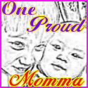 One Proud Momma One Proud Momma