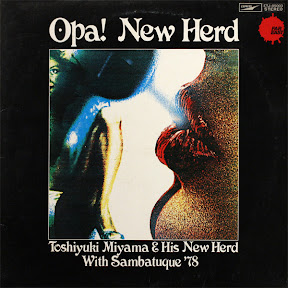 Toshiyuki Miyama & The New Herd with Sambatuque '78 - Opa! New Herd