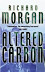 Altered Carbon - Richard Morgan