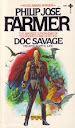 Doc Savage His Apocalyptic Life - Philip Jose Farmer