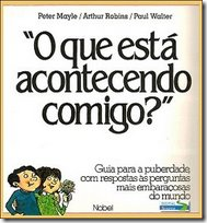 Peter Mayle, A. Robins e P. Walter - O Que Está Acontecendo Comigo ? (Ilustrado)