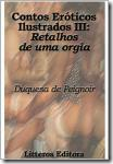  Contos Eróticos Ilustrados III: Retalho de Uma Orgia   Duquesa de Peignoir   Ed. Lítteros