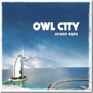 DOWNLOAD Owl City – Ocean Eyes