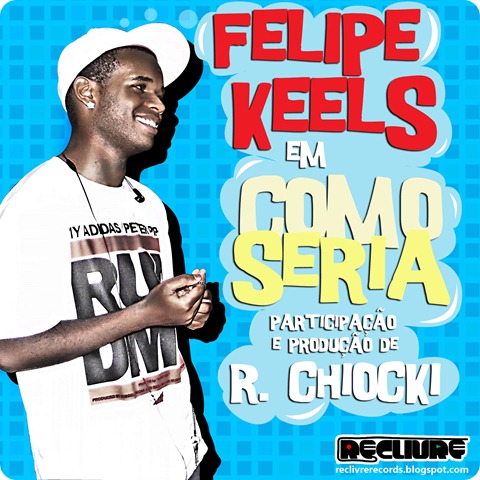 Felipe Keels - Como Seria Feat Chiocki