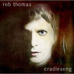 RobThomas_Cradlesong RobThomas_Cradlesong