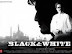 Black and White