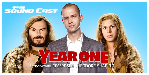 Soundcast Interview: Theodore Shapiro (Year One)