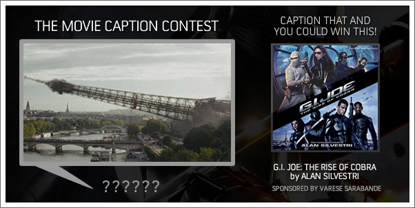 Caption Contest:  Win G.I. Joe:  The Rise of Cobra by Alan Silvestri