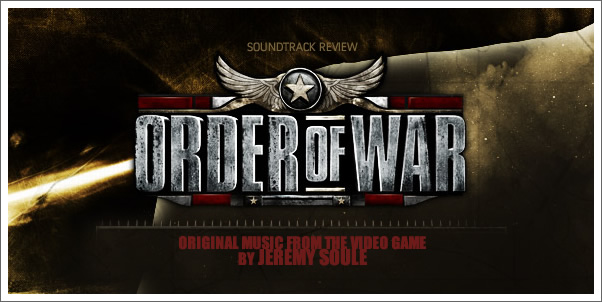 Order of War (Game Soundtrack) by Jeremy Soule - Review