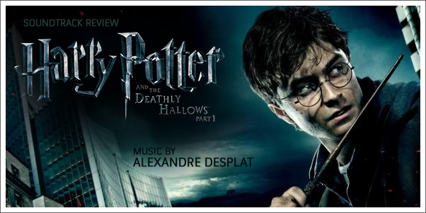 Harry Potter and the Deathly Hallows Part 1 (Soundtrack) by Alexandre Desplat - Review