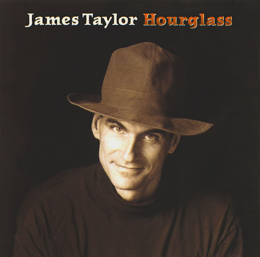 James Taylor - Hour Glass