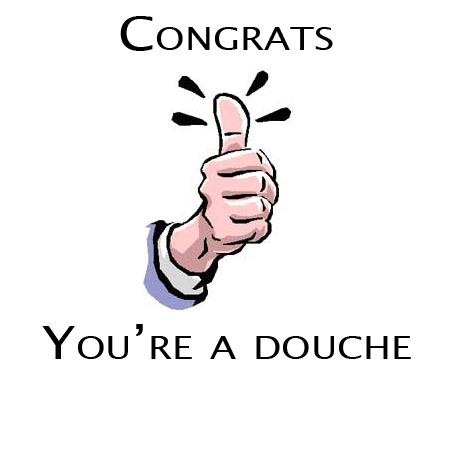 [You're a douche[6].jpg]