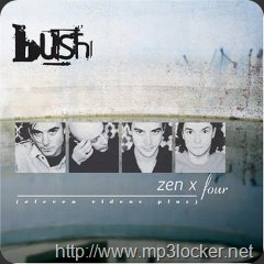 Bush_-_Zen_X_Four