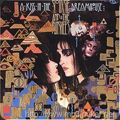Siouxsie_&_the_Banshees-A_Kiss_in_the_Dreamhouse