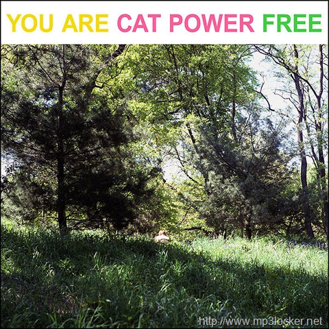 You Are Free Released February 18, 2003. 1. quot;I Don#39;t Blame Youquot; – 3:05 album cat power you are free. You Are Free Released February 18, 2003. 1. quot;I Don#39;t Blame Youquot; – 3:05