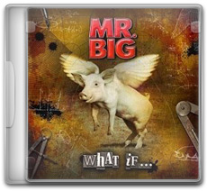 Capa Mr. Big – What If… (2011) Mr. Big – What If… (2011)