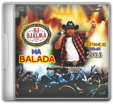 Dj Djalma Na Balada Sertanejo Remix 2011 